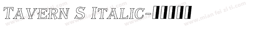 Tavern S Italic字体转换